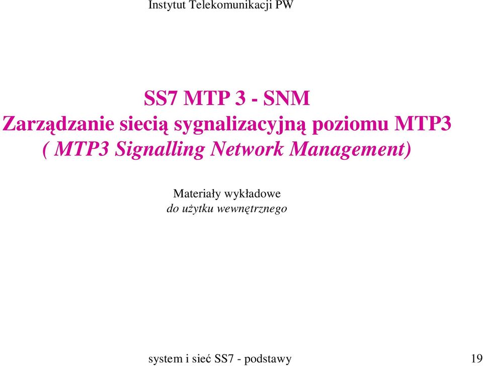 Signalling Network Management) Materiały