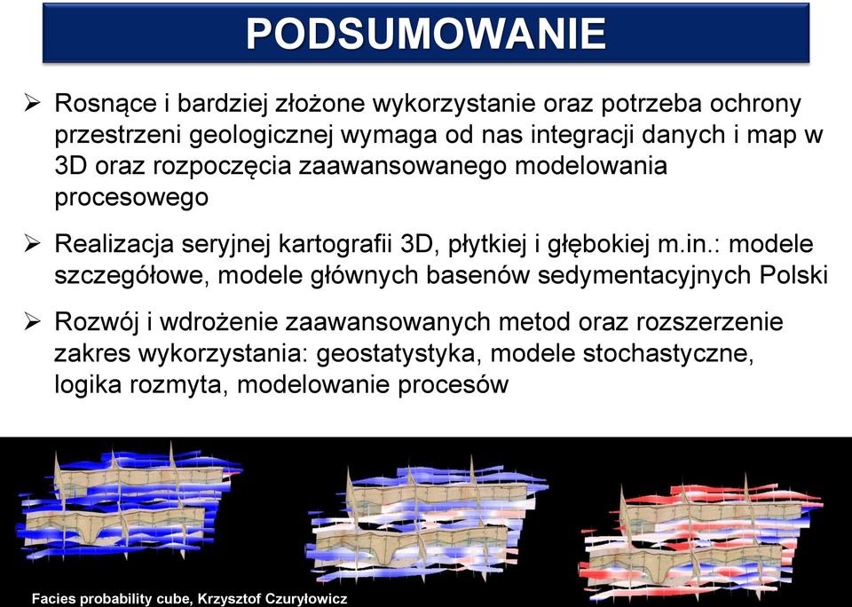: modele szczegółowe, modele głównych basenów sedymentacyjnych Polski Rozwój i wdrożenie zaawansowanych metod oraz rozszerzenie
