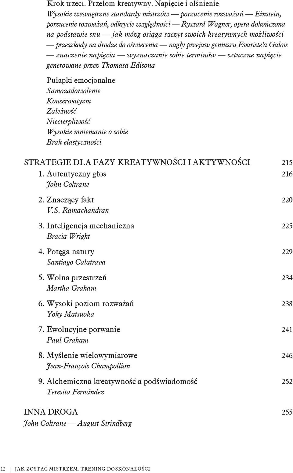 szczyt swoich kreatywnych mo liwo ci przeszkody na drodze do o wiecenia nag y przejaw geniuszu Evariste a Galois znaczenie napi cia wyznaczanie sobie terminów sztuczne napi cie generowane przez