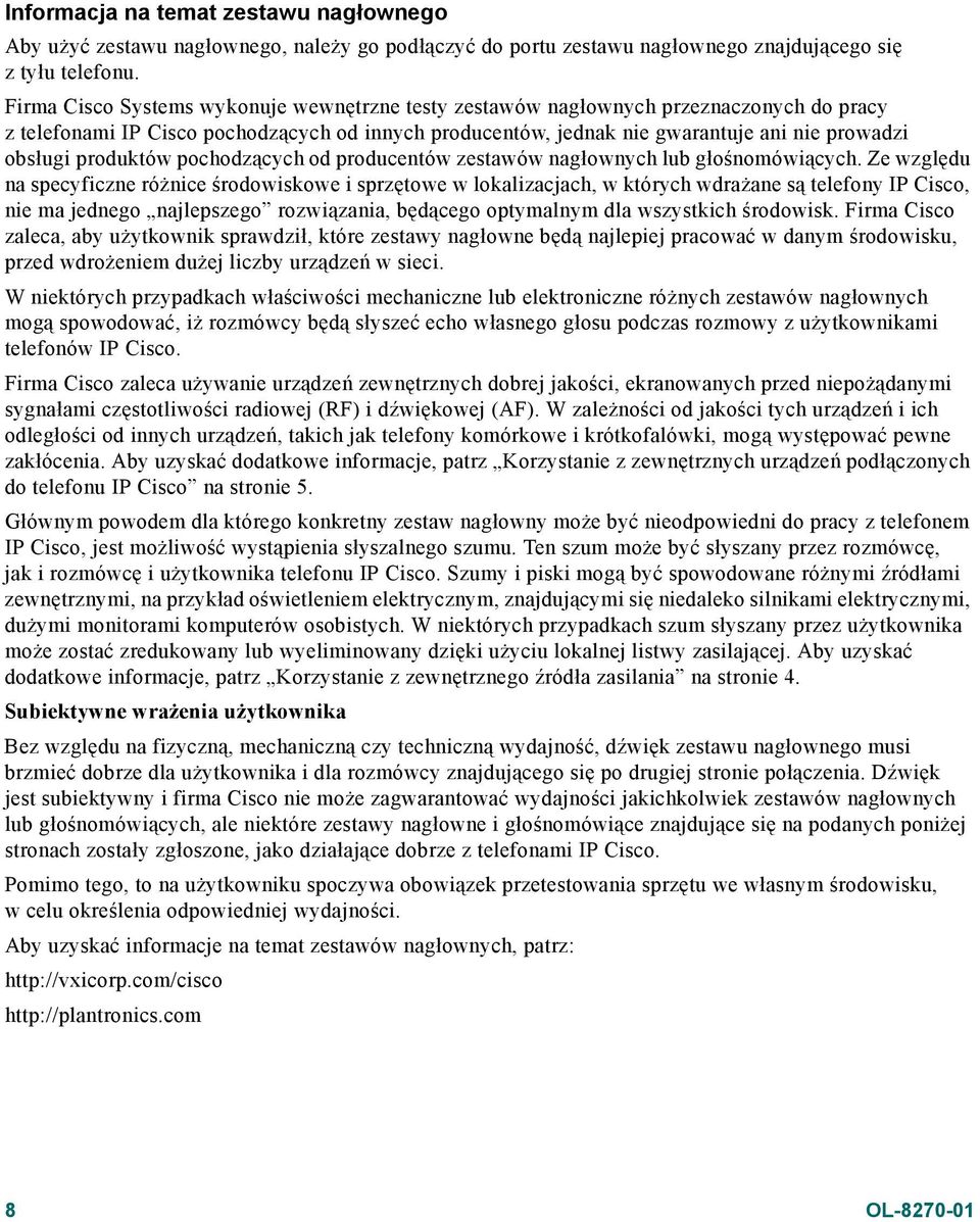 produktów pochodzących od producentów zestawów nagłownych lub głośnomówiących.