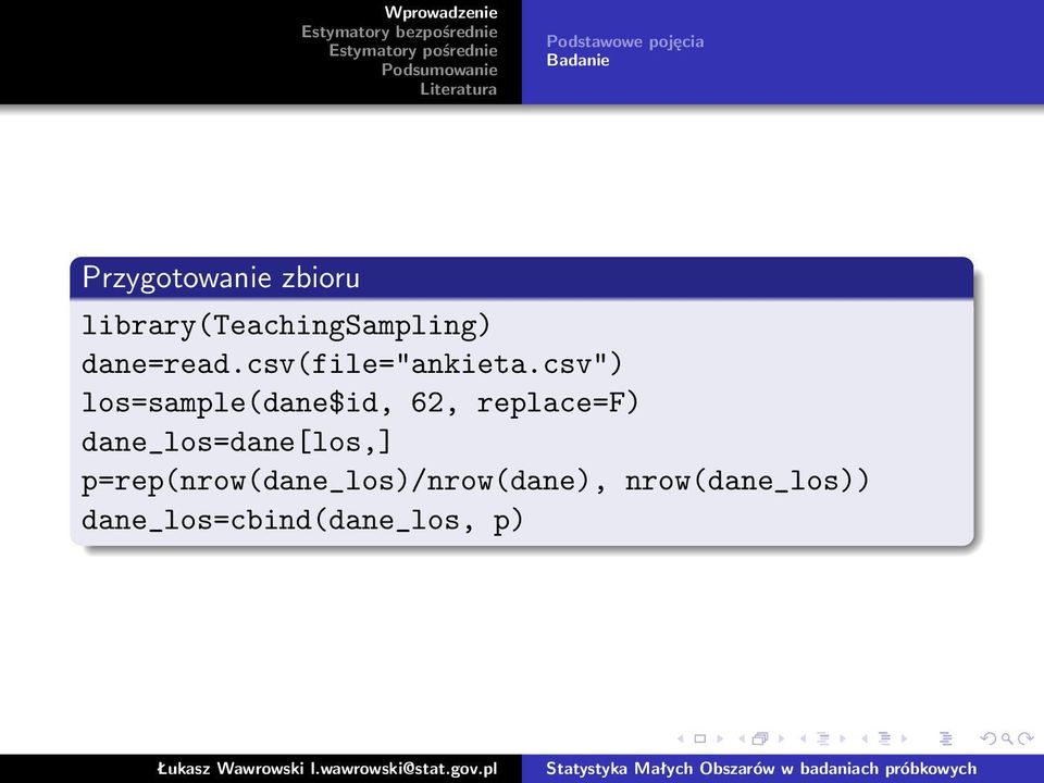 csv") los=sample(dane$id, 62, replace=f)