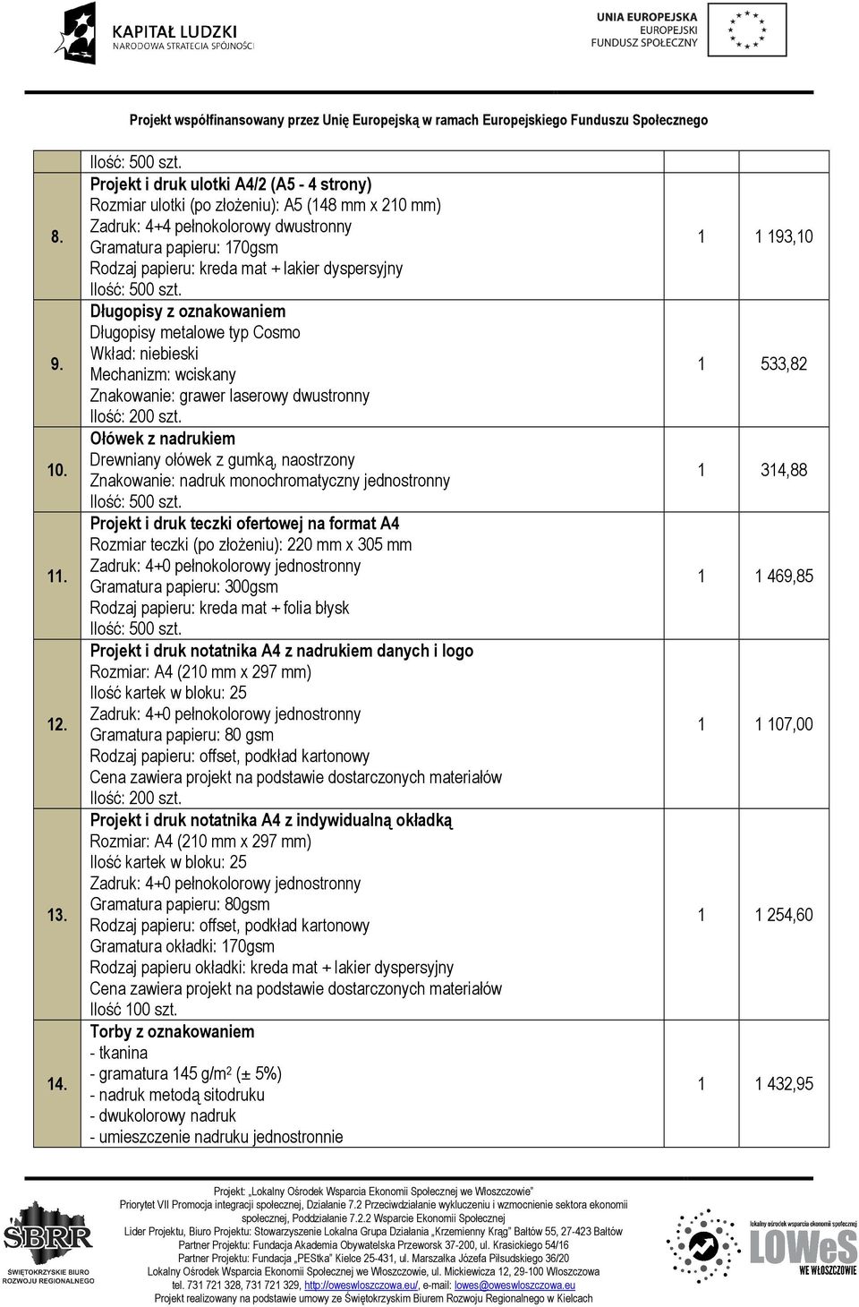 niebieski Mechanizm: wciskany Znakowanie: grawer laserowy dwustronny Ilość: 200 szt.