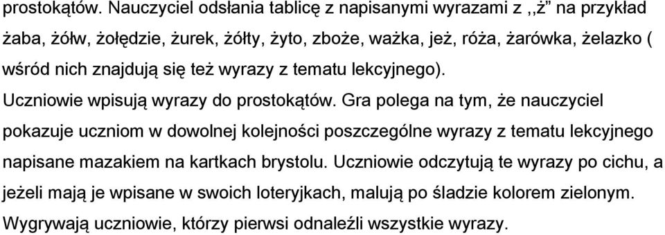 ( wśród nich znajdują się też wyrazy z tematu lekcyjnego).