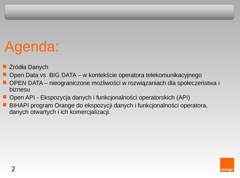 API - Ekspozycja danych i funkcjonalności operatorskich (API) BIHAPI program Orange do