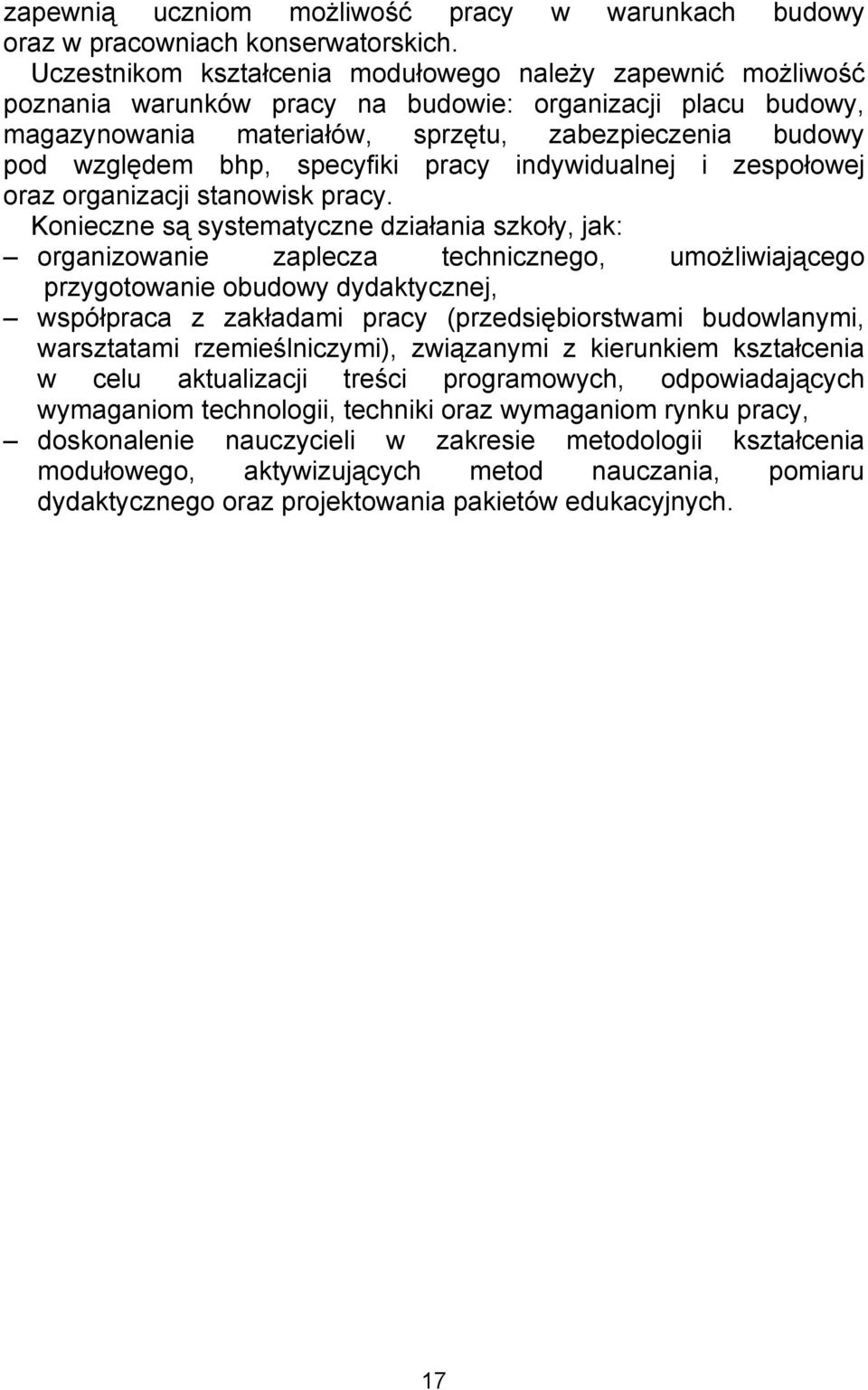 specyfiki pracy indywidualnej i zespołowej oraz organizacji stanowisk pracy.