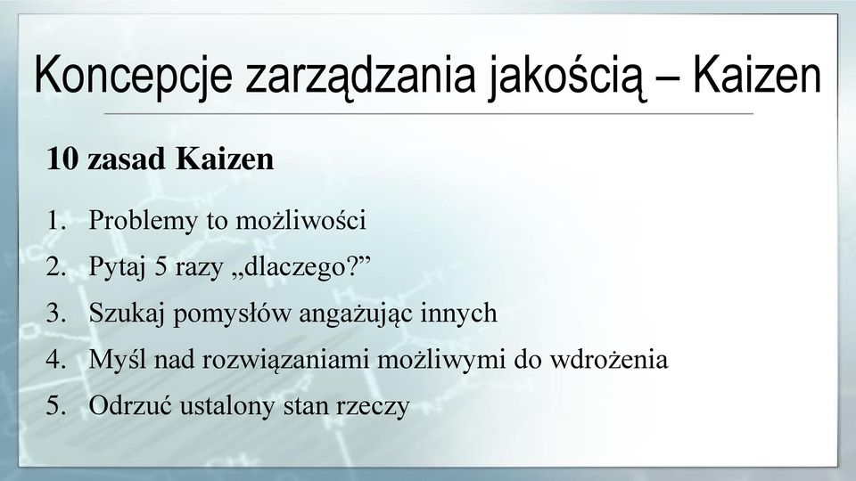 Szukaj pomysłów angażując innych 4.