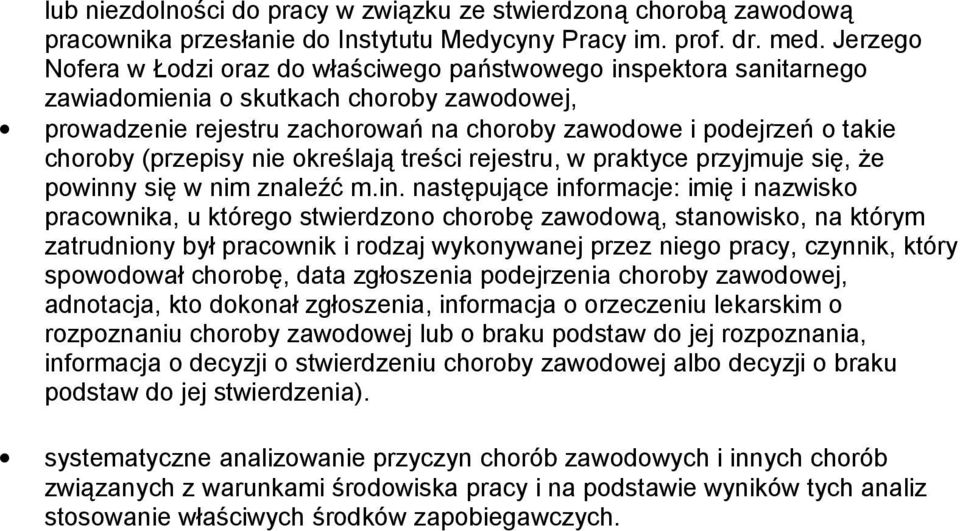 choroby (przepisy nie określają treści rejestru, w praktyce przyjmuje się, że powinn