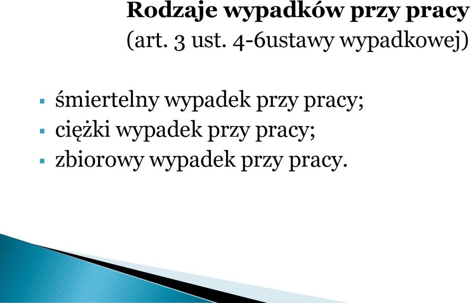 4-6ustawy wypadkowej) śmiertelny