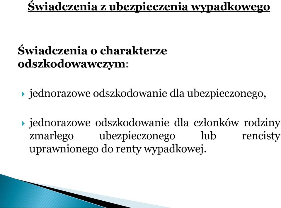 ubezpieczonego, jednorazowe odszkodowanie dla członków