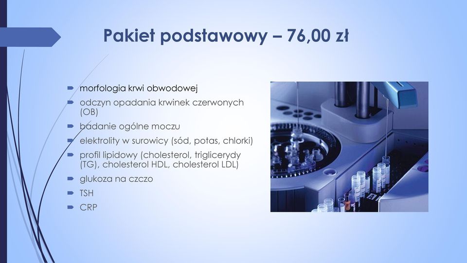 w surowicy (sód, potas, chlorki) profil lipidowy (cholesterol,