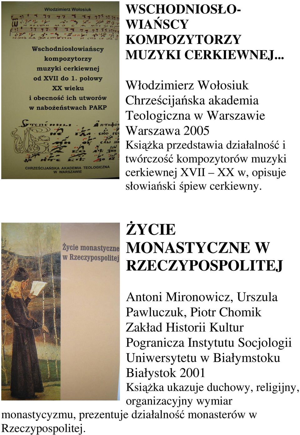 muzyki cerkiewnej XVII XX w, opisuje słowiański śpiew cerkiewny.