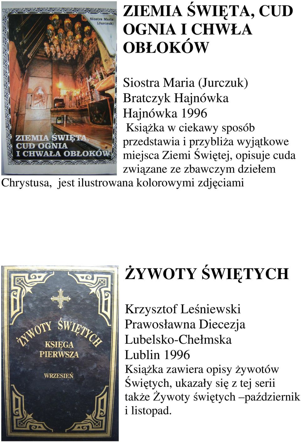 jest ilustrowana kolorowymi zdjęciami ŻYWOTY ŚWIĘTYCH Krzysztof Leśniewski Prawosławna Diecezja Lubelsko-Chełmska