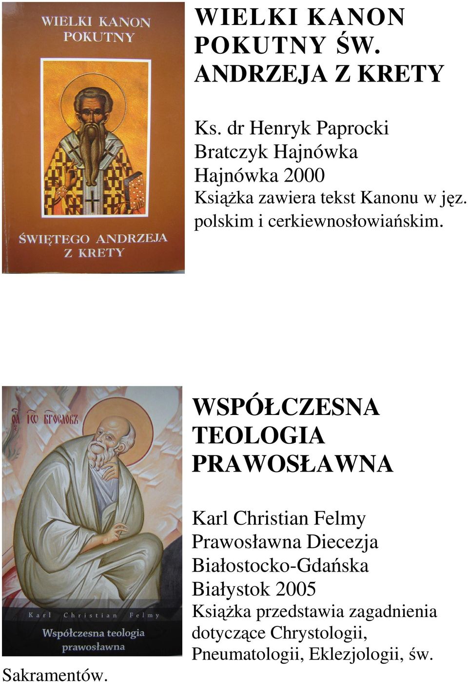polskim i cerkiewnosłowiańskim. WSPÓŁCZESNA TEOLOGIA PRAWOSŁAWNA Sakramentów.