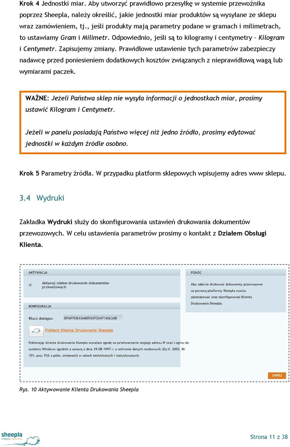 Prawidłowe ustawienie tych parametrów zabezpieczy nadawcę przed poniesieniem dodatkowych kosztów związanych z nieprawidłową wagą lub wymiarami paczek.