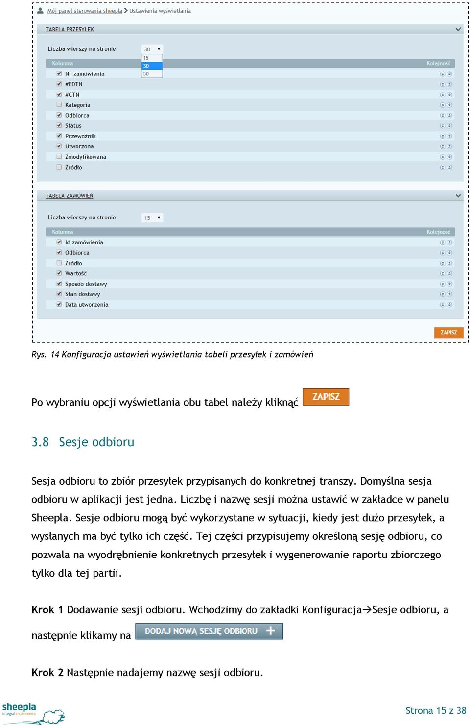 Liczbę i nazwę sesji można ustawić w zakładce w panelu Sheepla. Sesje odbioru mogą być wykorzystane w sytuacji, kiedy jest dużo przesyłek, a wysłanych ma być tylko ich część.