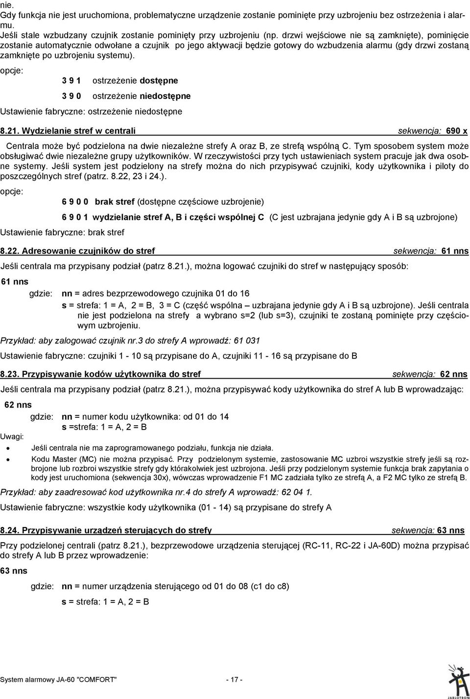 opcje: 3 9 1 ostrzeżenie dostępne 3 9 0 ostrzeżenie niedostępne Ustawienie fabryczne: ostrzeżenie niedostępne 8.21.
