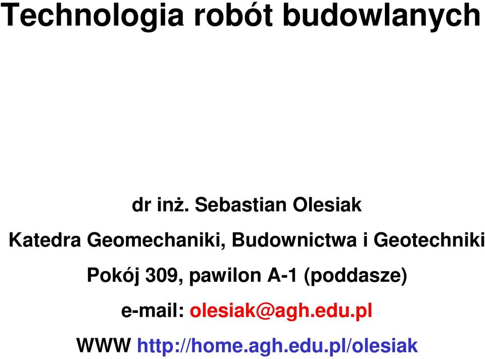Budownictwa i Geotechniki Pokój 309, pawilon A-1