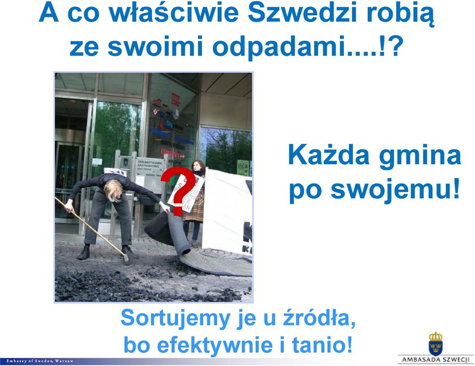 ..!?? Każda gmina po swojemu!