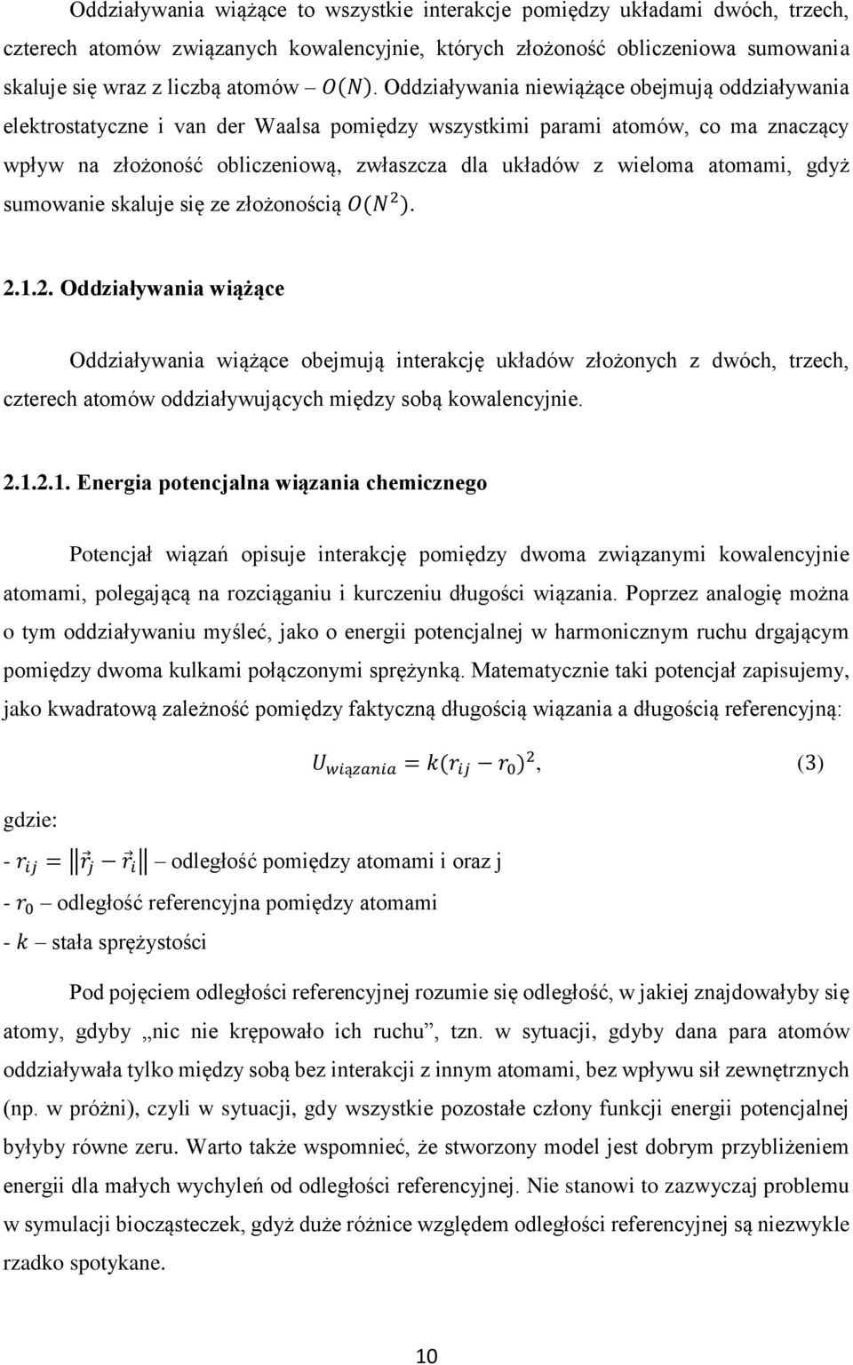 atomami, gdyż sumowanie skaluje się ze złożonością O(N 2 