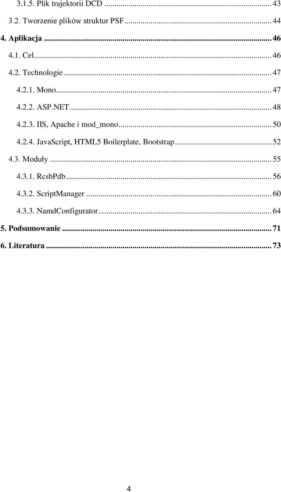 .. 50 4.2.4. JavaScript, HTML5 Boilerplate, Bootstrap... 52 4.3. Moduły... 55 4.3.1. RcsbPdb... 56 4.