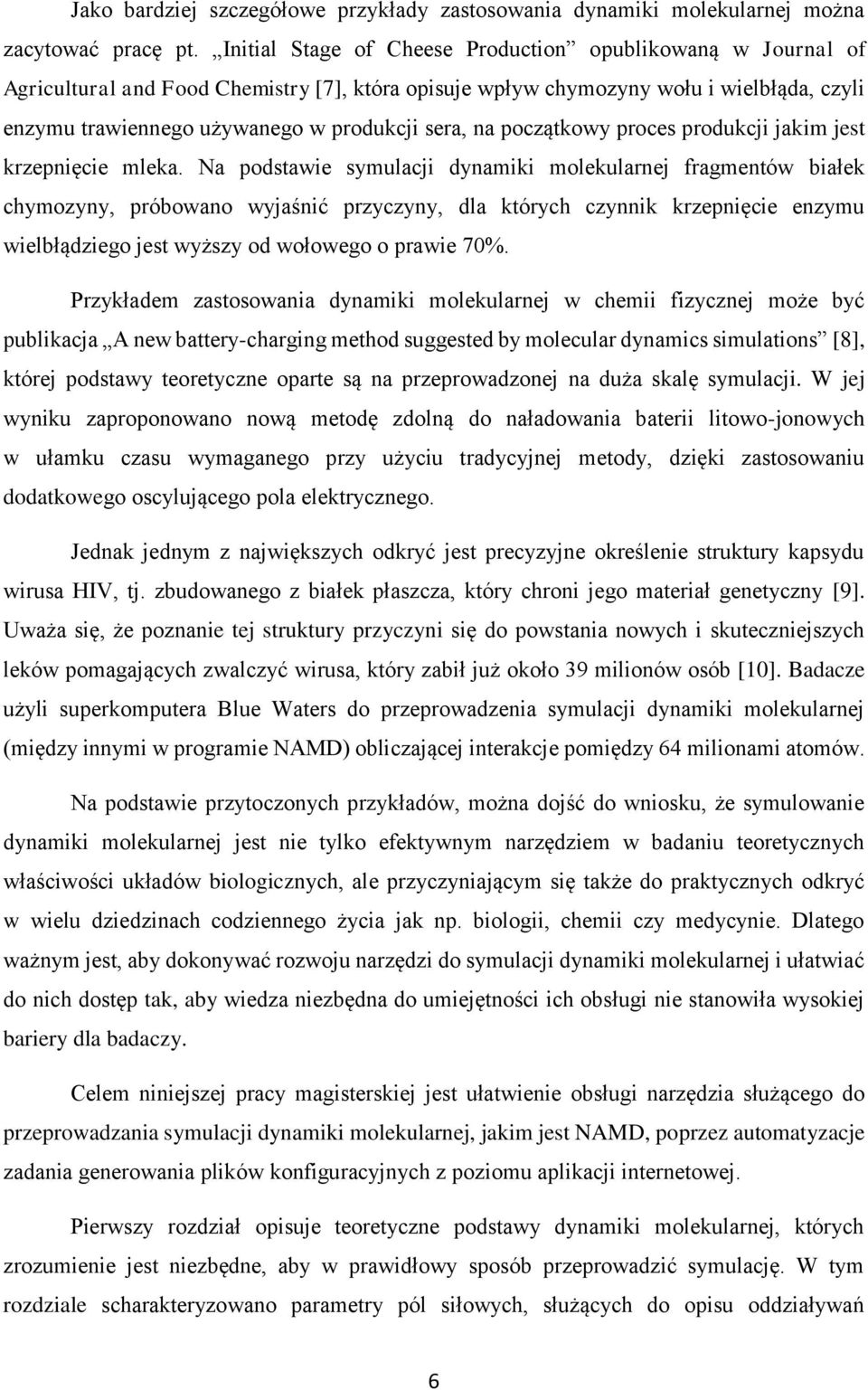 na początkowy proces produkcji jakim jest krzepnięcie mleka.