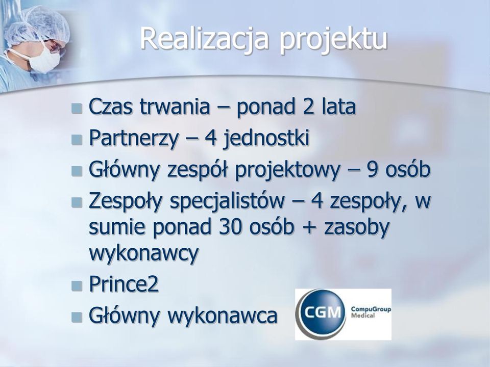osób Zespoły specjalistów 4 zespoły, w sumie