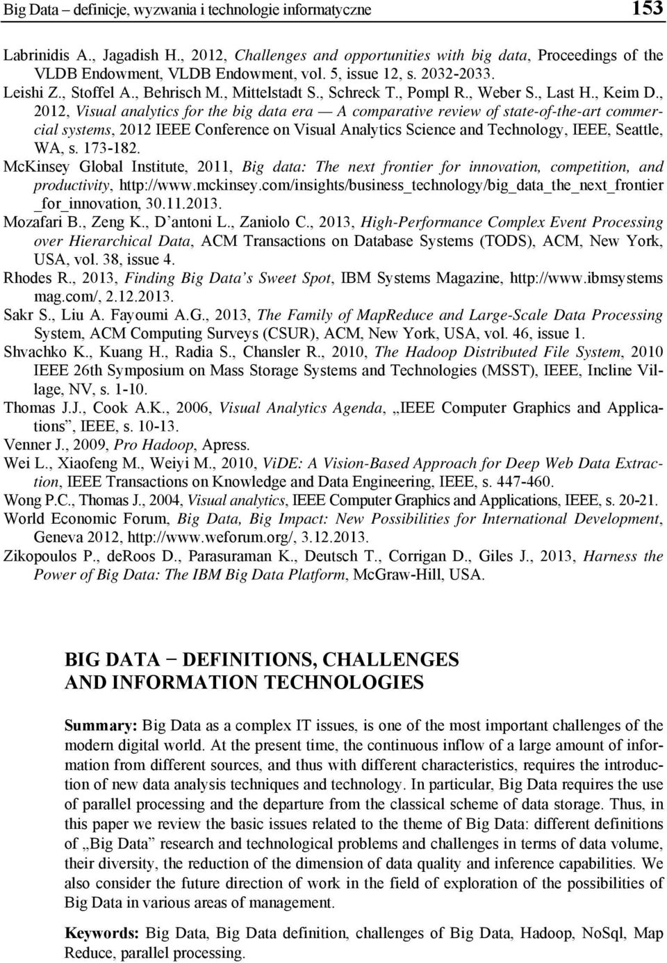, 2012, Visual analytics for the big data era A comparative review of state-of-the-art commercial systems, 2012 IEEE Conference on Visual Analytics Science and Technology, IEEE, Seattle, WA, s.