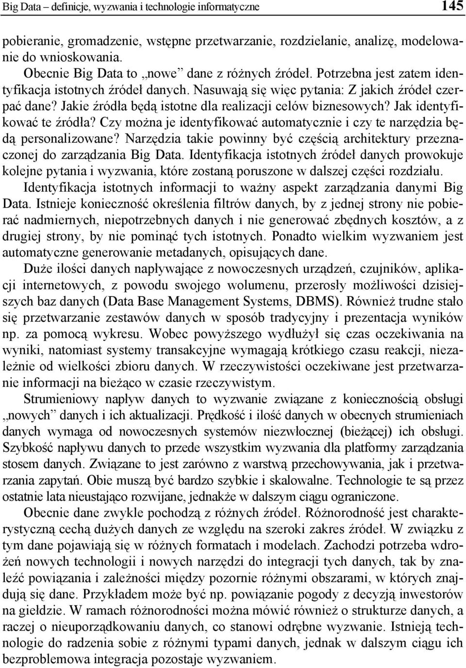 Jakie źródła będą istotne dla realizacji celów biznesowych? Jak identyfikować te źródła? Czy można je identyfikować automatycznie i czy te narzędzia będą personalizowane?