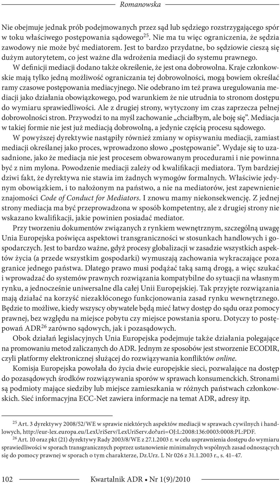 W definicji mediacji dodano także określenie, że jest ona dobrowolna.