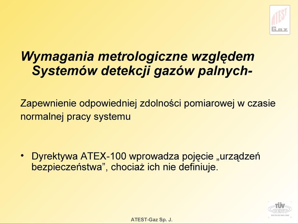 czasie normalnej pracy systemu Dyrektywa ATEX-100