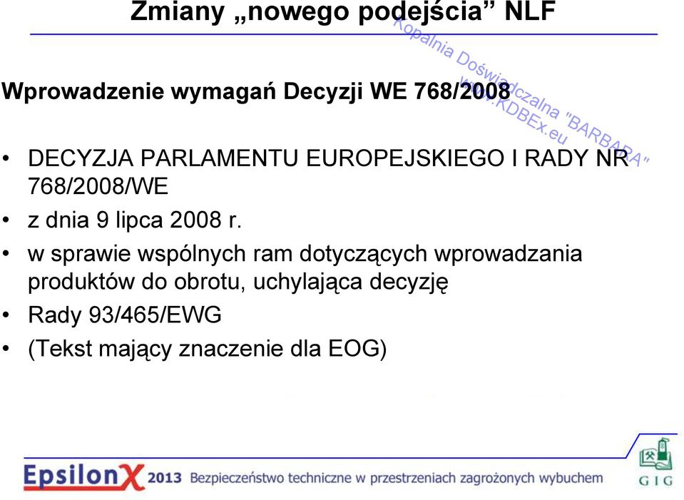 w sprawie wspólnych ram dotyczących wprowadzania produktów do