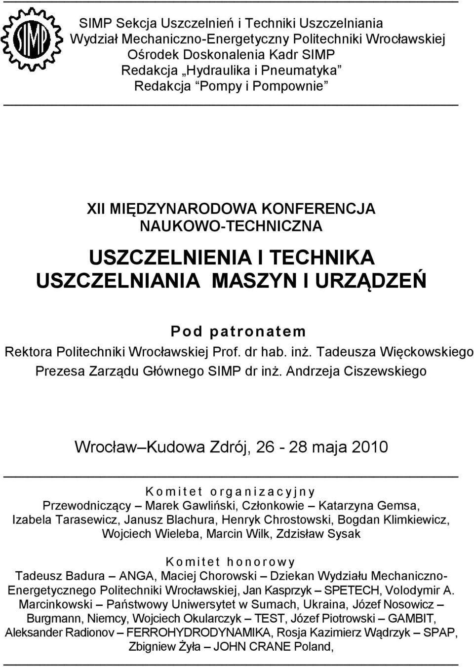 Tadeusza Więckowskiego Prezesa Zarządu Głównego SIMP dr inż.
