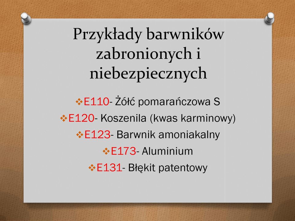 E120- Koszenila (kwas karminowy) E123-