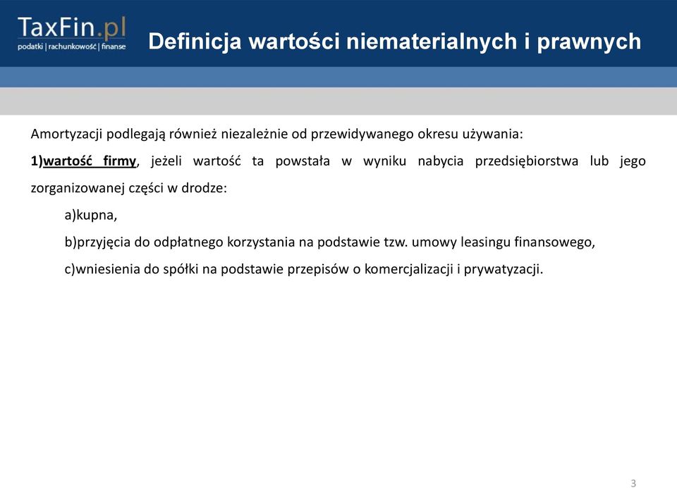 części w drodze: a)kupna, b)przyjęcia do odpłatnego korzystania na podstawie tzw.