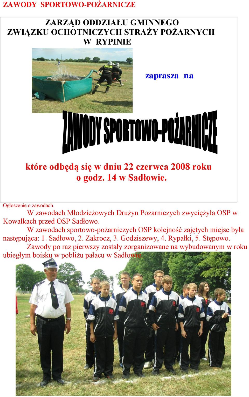W zawodach Młodzieżowych Drużyn Pożarniczych zwyciężyła OSP w Kowalkach przed OSP Sadłowo.