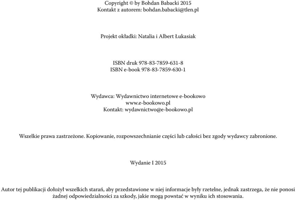 e-bookowo.pl Kontakt: wydawnictwo@e-bookowo.pl Wszelkie prawa zastrzeżone.