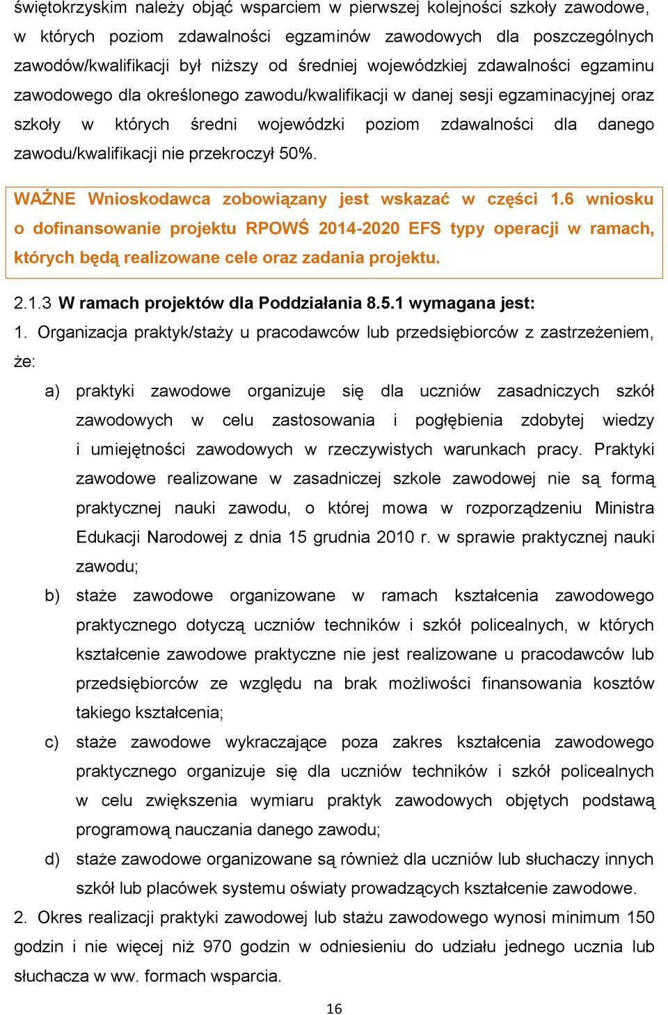nie przekroczył 50%. WAŻNE Wnioskodawca zobowiązany jest wskazać w części 1.