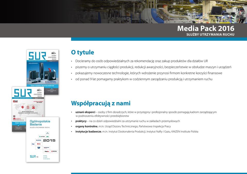 Współpracują z nami uznani eksperci osoby z firm doradczych, które w przystępny i profesjonalny sposób pomagają kadrom zarządzającym w podnoszeniu efektywności przedsiębiorstw Ogólnopolskie badanie