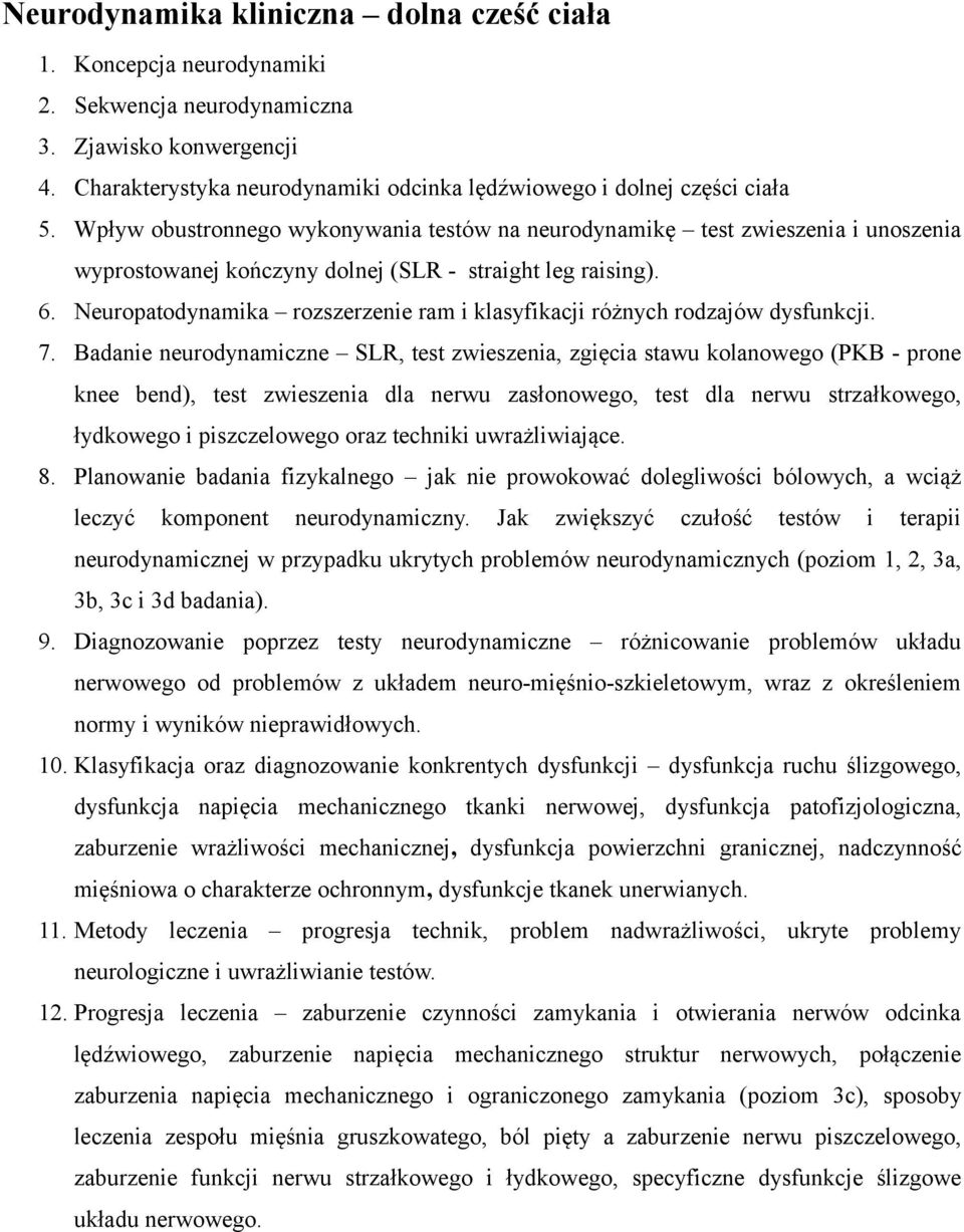 Neuropatodynamika rozszerzenie ram i klasyfikacji różnych rodzajów dysfunkcji. 7.