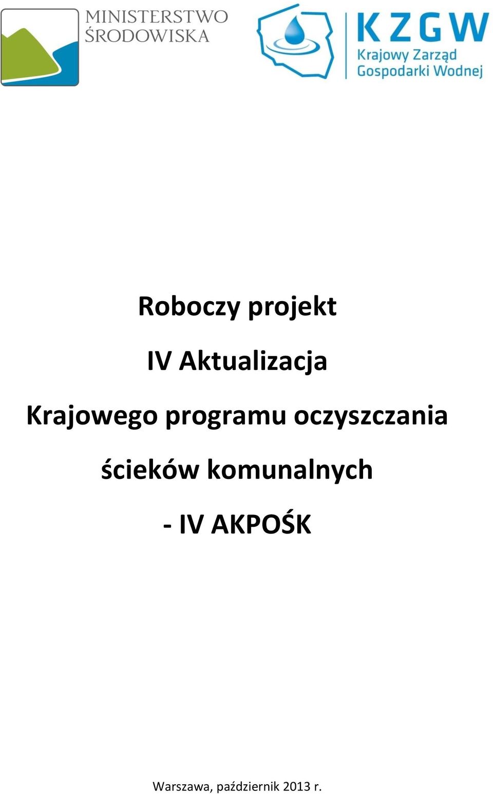 ścieków komunalnych - IV AKPOŚK