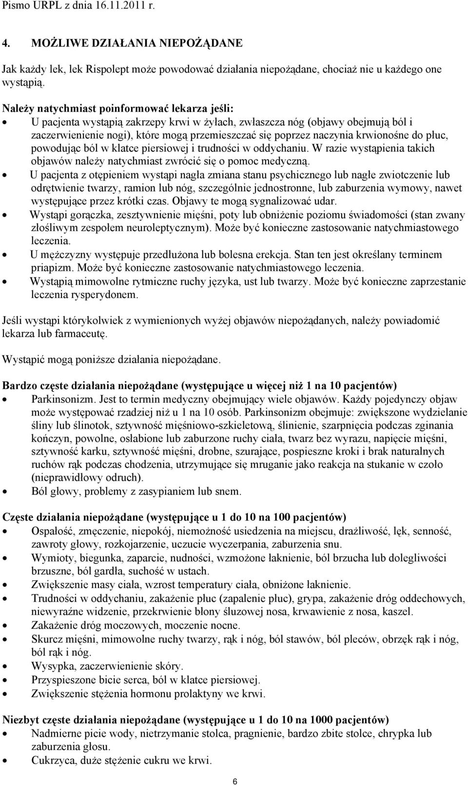 krwionośne do płuc, powodując ból w klatce piersiowej i trudności w oddychaniu. W razie wystąpienia takich objawów należy natychmiast zwrócić się o pomoc medyczną.
