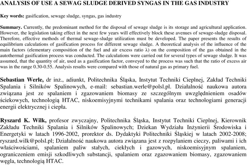 However, the legislation taking effect in the next few years will effectively block these avenues of sewage-sludge disposal.