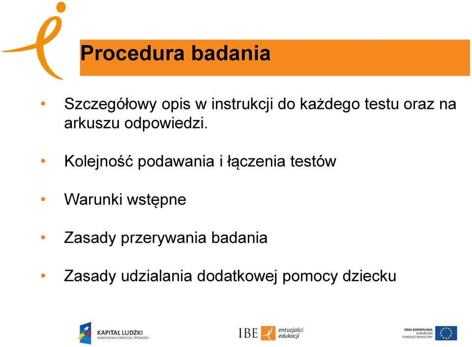 Kolejność podawania i łączenia testów Warunki wstępne