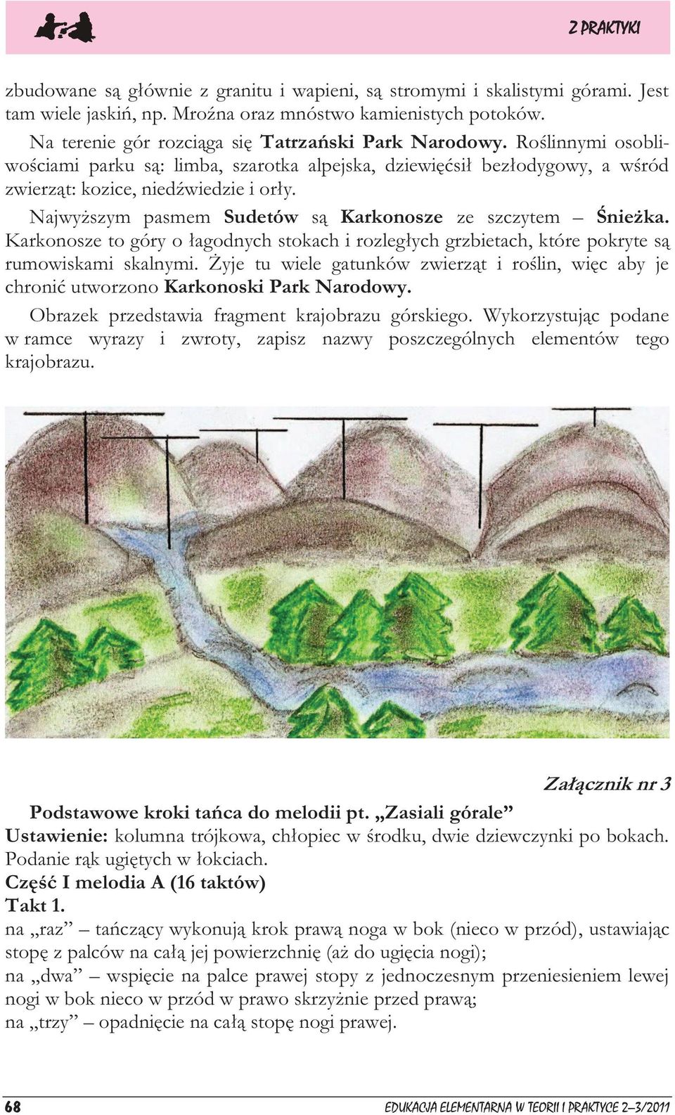 Karkonosze to góry o łagodnych stokach i rozległych grzbietach, które pokryte są rumowiskami skalnymi. Żyje tu wiele gatunków zwierząt i roślin, więc aby je chronić utworzono Karkonoski Park Narodowy.