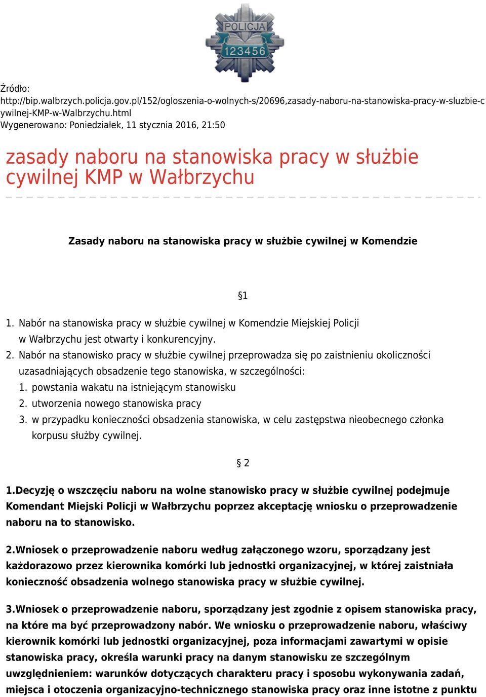 na stanowiska pracy w służbie cywilnej w Komendzie Miejskiej Policji w Wałbrzychu jest otwarty i konkurencyjny.