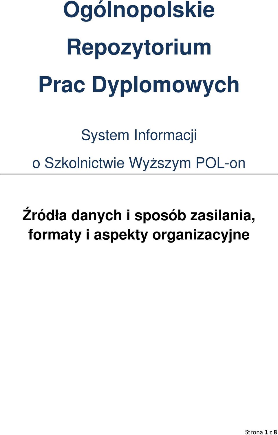 Szkolnictwie Wyższym POL-on Źródła danych