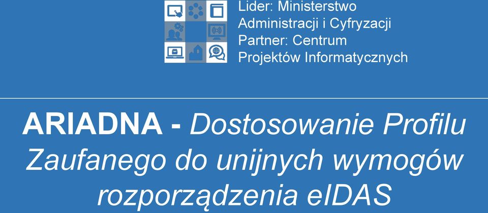 Informatycznych ARIADNA - Dostosowanie