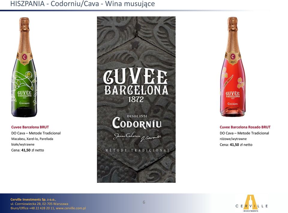 Parellada Cena: 41,50 zł netto Cuvee Barcelona Rosado BRUT