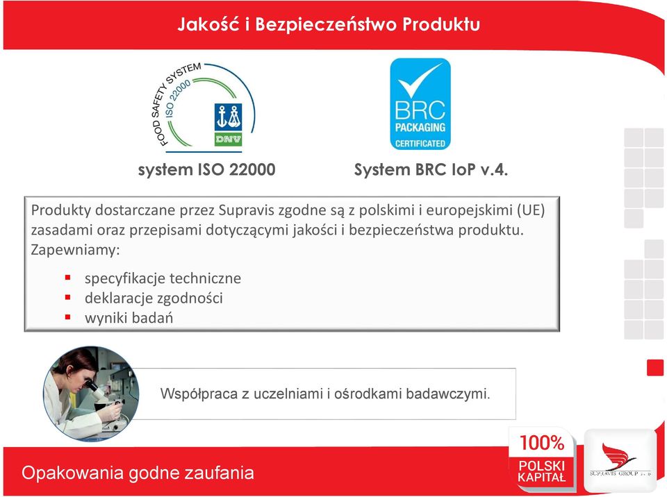 zasadami oraz przepisami dotyczącymi jakości i bezpieczeństwa produktu.