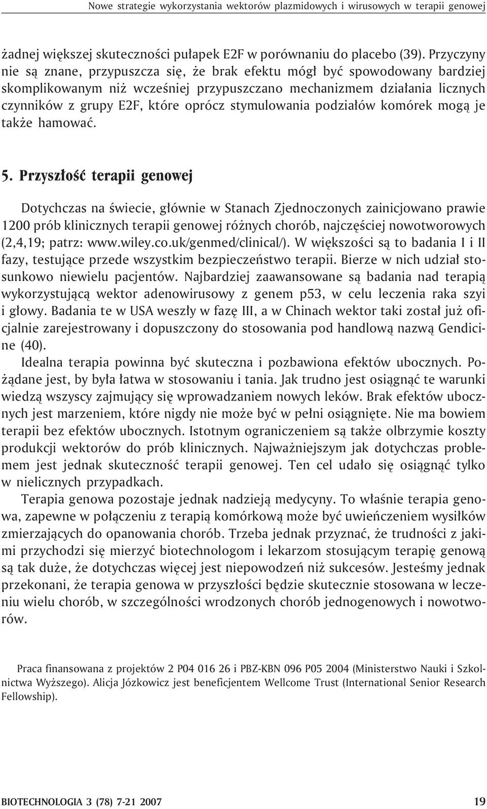 stymulowania podzia³ów komórek mog¹ je tak e hamowaæ. 5.